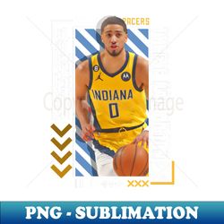 tyrese haliburton basketball paper poster pacers 9 - png transparent sublimation file - vibrant and eye-catching typography