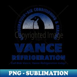 Vance Refrigeration - PNG Sublimation Digital Download - Instantly Transform Your Sublimation Projects