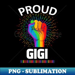Proud Gigi Gay Lgbt - Artistic Sublimation Digital File - Perfect for Sublimation Mastery