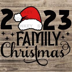 2023 Family Christmas, Family Christmas svg, Matching Family Christmas Shirts svg, Christmas SVG EPS DXF PNG