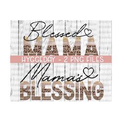 2 designs: Blessed Mama & Mama's blessing PNG, Sublimation Design Download, leopard cheetah, glitter, mom, mini, me, matching,