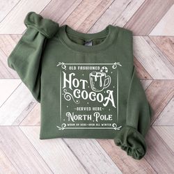 Hot Cocoa Christmas Sweatshirt, North Pole Christmas Sweatshirt, Cozy Christmas, Womens Christmas Sweatshirt, Merry Chri
