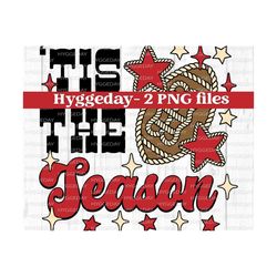 Tis the season PNG, Digital Download, Sublimation, football, season, autumn, fall, team spirit, country, western, Sublimate, red, black,