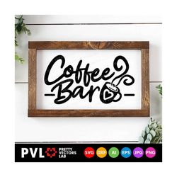 coffee bar svg, coffee cut files, farmhouse sign svg, coffee quote svg, dxf, eps, png, kitchen svg, coffee sign clipart,