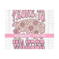 Prone to wander PNG, Digital Download, Sublimate, sublimation, cowboy, buffalo, country, western, pink, vintage, retro, cute