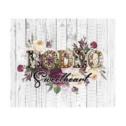 Floral Rodeo Sweetheart PNG, Sublimate Download, cow spots, distressed, country, junky, sublimation, leopard, cheetah, dtg, marquee,