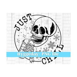 Just chill png PNG, Sublimation Download, Printable, Sublimate, Digital Download, skull, skellie, winter, iced coffee, snow