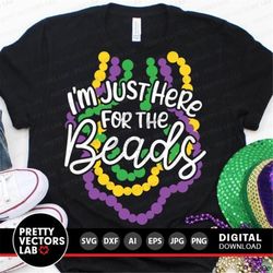 I'm Just Here for the Beads Svg, Mardi Gras Cut Files, Beads Svg, Dxf, Eps, Png, Carnival Svg, Louisiana Svg, Fat Tuesda