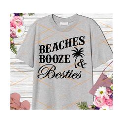 Beaches Booze & Besties Svg Dxf Png, Bachelorette Svg, Summer svg, Beaches Svg