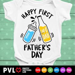 Happy First Father's Day Svg, 1 Dad Quote Svg Dxf Eps Png, New Daddy Shirt Design, Beer, Baby Cut Files, Bottle Clipart,