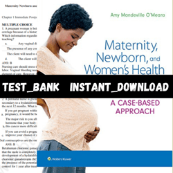 Latest 2023 Maternity Newborn and Womens Health Nursing A Case-Based Approach 1st Edition Test bank | All chapters