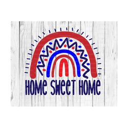 Home Sweet Home SVG DXF PNG, 4th of July Svg, America, stars stripes, freedom, rainbow, Files for: Cricut, Sublimate, Silhouette,