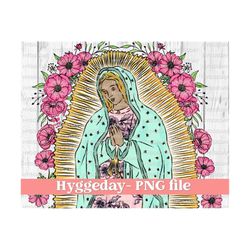 Our Lady of Guadalupe / Virgin Mary PNG, Digital Download, Sublimation, Sublimate, Design, printable, spring, floral,