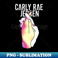 Carly Rae Hands - Unique Sublimation PNG Download - Fashionable and Fearless