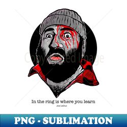 Jos LeDuc Learn in the Ring - High-Quality PNG Sublimation Download - Stunning Sublimation Graphics