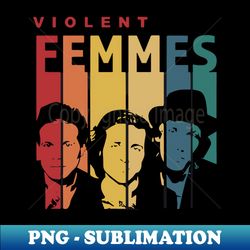 violent femmes vintage - Premium PNG Sublimation File - Enhance Your Apparel with Stunning Detail