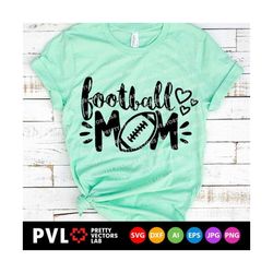 Football Mom Svg, Football Svg, Love Football Cut File, Women Svg Dxf Eps Png, Proud Mama Clipart, Cheer Mom Shirt Desig