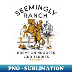 Seemingly Ranch - Instant PNG Sublimation Download - Boost Your Success with this Inspirational PNG Download