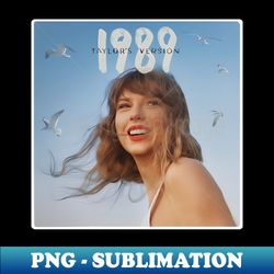 Taylor 1989 Version - Unique Sublimation PNG Download - Fashionable and Fearless