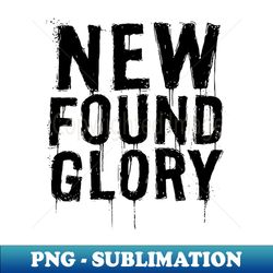 Found Glory - Decorative Sublimation PNG File - Fashionable and Fearless