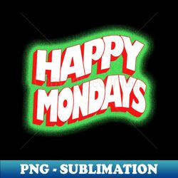 Happy Mondays Retro - Digital Sublimation Download File - Perfect for Sublimation Mastery