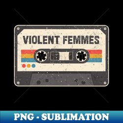Retro Cassette - VIOLENT FEMMES - Special Edition Sublimation PNG File - Unleash Your Inner Rebellion