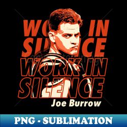 Work In Silence - Instant PNG Sublimation Download - Capture Imagination with Every Detail