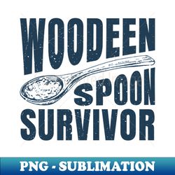 Wooden spoon survivor Funny Heather Vintage - Premium PNG Sublimation File - Revolutionize Your Designs