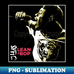 J Hus Lean And Bop - Stylish Sublimation Digital Download - Defying the Norms