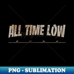 ALL TIME LOW - DIRTY VINTAGE - Special Edition Sublimation PNG File - Capture Imagination with Every Detail