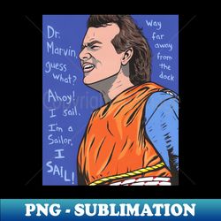 what about bob sailing - exclusive png sublimation download - boost your success with this inspirational png download