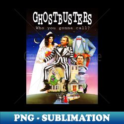 Ghostbusters Beatlejuice style - Instant Sublimation Digital Download - Boost Your Success with this Inspirational PNG Download