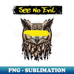 See No Evil owl - Professional Sublimation Digital Download - Perfect for Creative Projects