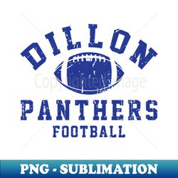 Dillon Panthers Football  Friday Night Lights FanArt - Signature Sublimation PNG File - Vibrant and Eye-Catching Typography