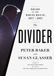 The Divider: Trump in the White House by Peter Baker