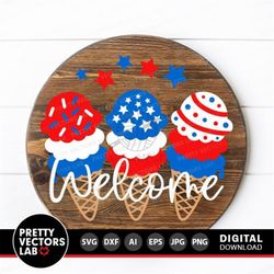 Patriotic Ice Cream, 4th of July Cut Files, Welcome Round Sign Svg, USA Door Hanger Svg, Dxf, Eps, Png, Farmhouse Svg, S