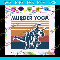 Murder yoga svg, vintage murder yoga svg, jiu jitsu svg, black belt svg, funny jiu jitsu svg, jiu jitsu gift svg, yoga l