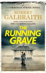 The Running Grave: A Cormoran Strike Novel by Robert Galbraith