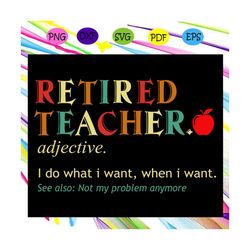 Retired teacher definition, teacher svg, teacher gift, teacher birthday, teacher party, teacher anniversary, teacher lif