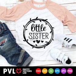 little sister svg, baby girl svg, baby cut files, newborn baby svg dxf eps png, kids, lil sis svg, siblings quote clipar