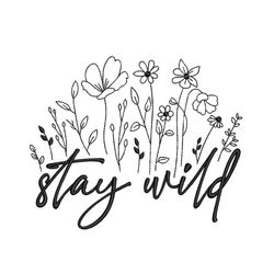 Stay Wild Machine Embroidery Design, 4 sizes, Instant Download