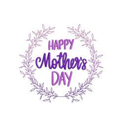 Happy Mothers Day Embroidery Design, 5 sizes, Instant Download