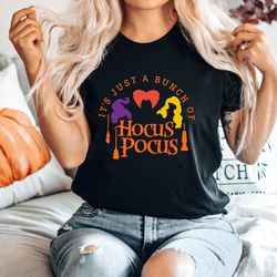 It's Just a Bunch of Hocus Pocus Shirt Png, Sanderson Sisters Tee,Hocus Pocus Shirt Png, Halloween Shirt Png, Halloween