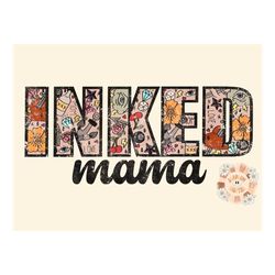 Inked Mama PNG t-shirt sublimation design download, tattooed mama png design, png shirt designs for moms, mama shirt des