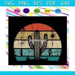 Retro Vintage Saguaro Cactus svg, cactus, cactus svg, sunset For Silhouette, Files For Cricut, SVG, DXF, EPS, PNG Instan