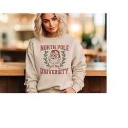 North Pole University Sweatshirt, Santa Claus Sweatshirt, Retro Christmas Sweatshirt, Christmas Vibes Sweatshirt, Christ