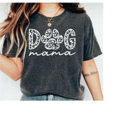 Dog Mom T-shirt, Dog Mama Shirt, Dog Mom Shirt, Dog Lover Gift, Dog Shirt, Pet Lover Shirt, Dog Owner Shirt, Mothers Day
