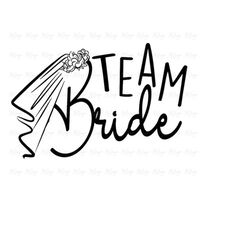 Team Bride SVG Cutting Files for Cricut, Silhouette- DIY Bachelorette Party T Shirt for Bridesmaids, Maid of Honor, Brid