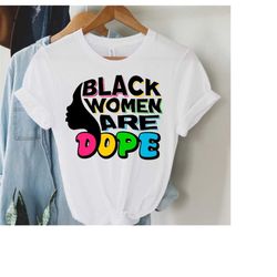 Black Women are Dope SVG Cutting File for Cricut, Silhouette - Great for DIY Christmas Gift for Friends and Family - Bla