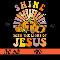 Shine With The Light Of Jesus PNG, Christian Lover Halloween Fall PNG